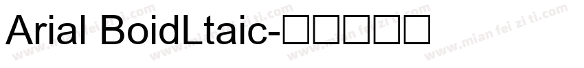 Arial BoidLtaic字体转换